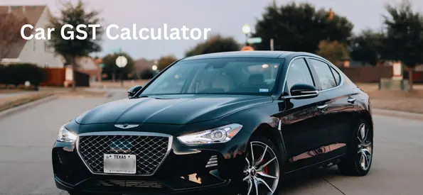 Car GST Calculator car gst calculator