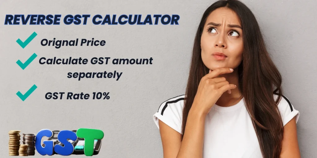 Reverse GST Calculator Why you should use Reverse GST Calculator